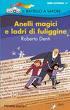 Editoria per l'infanzia: Anelli magici e ladri di fuliggine Editoria per l'infanzia: Anelli magici e ladri di fuliggine