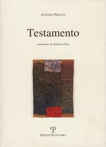 Dissacrazione del romanzo. Antonio Pizzuto, “Testamento”