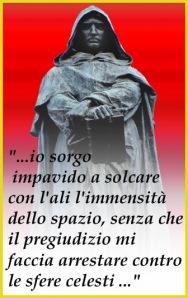 Giordano Bruno: da filosofo dell’infinito a martire del libero pensiero. Relazione per il Ciclo “Le strade della ragione”. [Mestre (VE), venerdì 17 settembre 2010, ore 17:30]