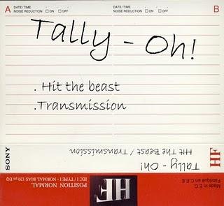 Tally Ho! - Hit The beast/Transmission