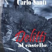 Pubblicato il nuovo romanzo DELITTI AL CASTELLO