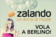 Un anno di moda con Zalando - Vinci e vola a Berlino!