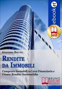 Ebook: Rendite da immobili. Comprare immobili in leva finanziaria e creare rendite automatiche