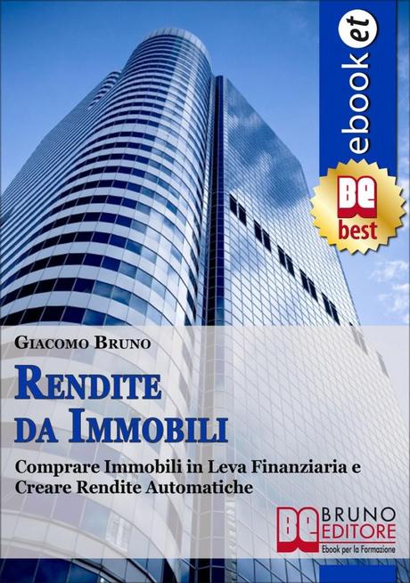La Fenice sas ebook rendite da immobili Ebook: Rendite da immobili. Comprare immobili in leva finanziaria e creare rendite automatiche