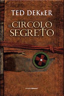 Dal 26 Aprile in Libreria: IL CIRCOLO SEGRETO di Ted Dekker