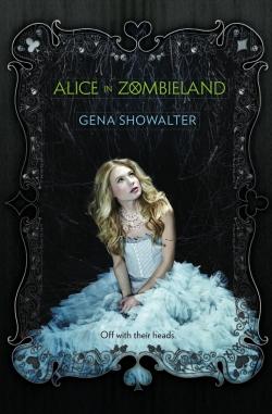 Alice in Zombieland di Gena Showalter – White rabbit chronicles #1