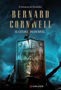 Il cuore di Derfel di Bernard Cornwell – The Arthur Books, #2