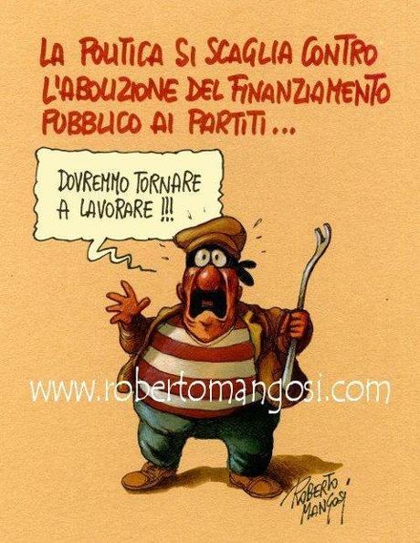 mangosi, finanziamento ai partiti Le vignette di Rob… L’abolizione del finanziamento dei partiti
