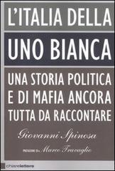 Giovanni Spinosa-L ITALIA DELLA UNO BIANCA 