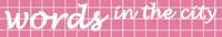 wordsinthecity banner Words in the city