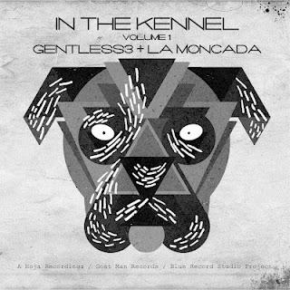 Gentless3+La Moncada -In the Kennel volume 1