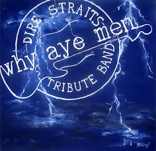Why Aye Men - tributo ai Dire Straits