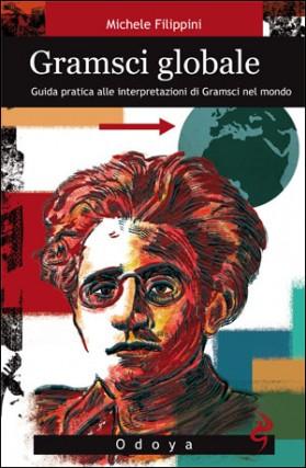 Alghero: il “Gramsci globale” Presentazione del libro di  Michele Filippini