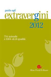 Guida agli extravergini 2012 di Slow Food: tutti i riconoscimenti.