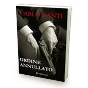 Carlo Santi annuncia la sua nuova opera: “Ordine annullato” Carlo Santi annuncia la sua nuova opera: “Ordine annullato”