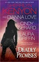 NOVITA' IN USCITA :  'DEADLY PROMISES'   racconti di CINDY GERARD, SHERRILYN KENYON , DIANNA LOVE e LAURA GRIFFIN