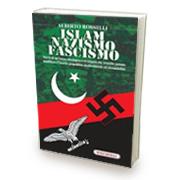 “Islam Nazismo Fascismo” di Alberto Rosselli