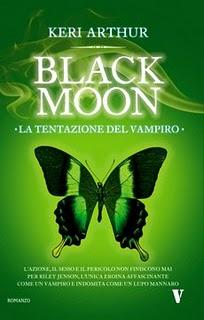BLACK MOON - LA TENTAZIONE DEL VAMPIRO di Keri Arthur