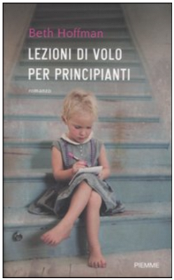 IN LIBRERIA: LEZIONI DI VOLO PER PRINCIPIANTI di Beth Hoffman