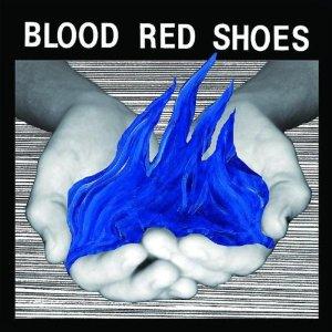 BLOOD RED SHOES – Light It UpDall'album Fire Like This us...