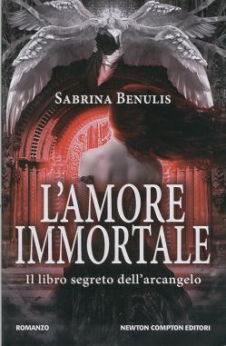 [Recensione] L’ amore immortale – Il libro segreto dell’arcangelo di Sabrina Benulis