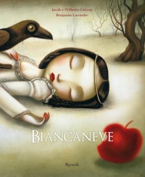 “Biancaneve” – Benjamin Lacombe, Jacob e Wilhelm Grimm