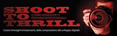 shoot2thrill4 Vuoi portare la tua fotografia ad un livello superiore? Prova il workshop Shoot to Thrill