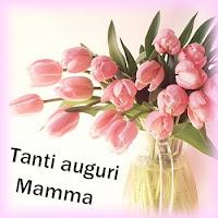 Auguri a tutte le Mamme del mondo!
