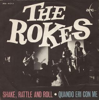 THE ROKES - SHAKE, RATTLE AND ROLL/QUANDO ERI CON ME (1964)