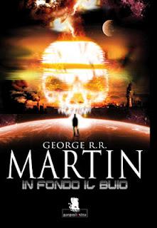 Ultime novità: In fondo il buio di George R.R. Martin