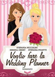 La mia anteprima al libro “Voglio fare la wedding planner”di Stefania Niccolini,Serena Obert e Stefania Poletti