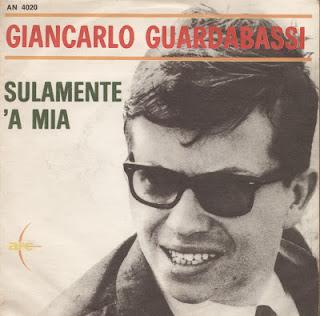GIANCARLO GUARDABASSI - SULAMENTE 'A MIA/NON POSSO PIU' RESISTERE (1964)