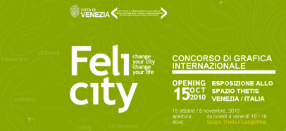 Venezia, Spazio THETIS all’Arsenale (dal 15/10 al 5/11/2010): Felicity change your city change yout life