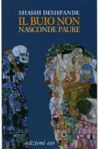 “Il Buio Non Fa Paura” di Shashi Deshpande “Il Buio Non Fa Paura” di Shashi Deshpande