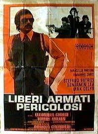 Italia '70 - il cinema a mano armata (18) - LIBERI ARMATI PERICOLOSI