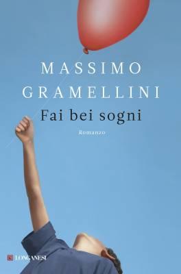 Fai bei sogni, Massimo Gramellini, Longanesi