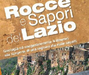“Rocce e sapori del Lazio – Geologia ed enogastronomia: 9 itinerari alla scoperta di una regione dai mille aspetti” Scaricabile Gratis