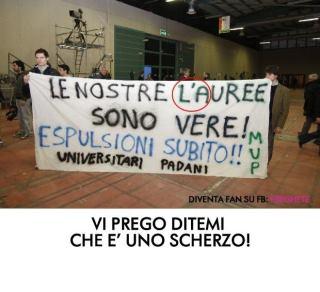 Universitari padani: “Le nostre L’AUREE sono vere !”.