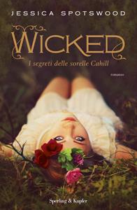 Wicked. I segreti delle sorelle Cahill di Jessica Spotswood – The Cahill Witch Chronicles 1