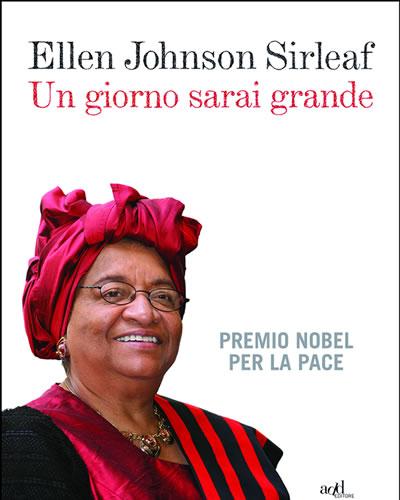 Esce-l-autobiografia-del-premio-Nobel-Ellen-Johnson-Sirleaf Esce-l-autobiografia-del-premio-Nobel-Ellen-Johnson-Sirleaf