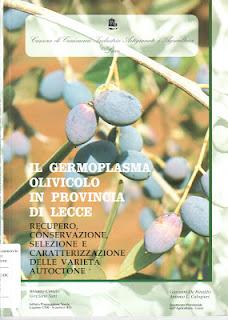 “Il germoplasma olivicolo in Provincia di Lecce – Recupero, Conservazione, selezione e caratterizzazione delle varietà autoctone”.