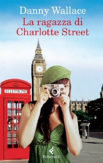 LA RAGAZZA DI CHARLOTTE STREET - Danny Wallace