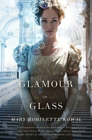 book cover of 
Glamour in Glass 
 (Shades of Milk and Honey, book 2)
by
Mary Robinette Kowal