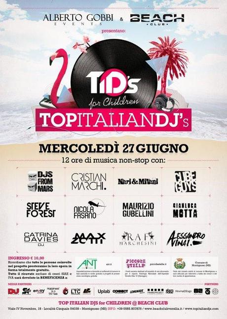 27/6 Top Italian Djs For Children @ Beach Club Versilia. Al mixer Cristian Marchi ed altri top dj italiani, tutto in beneficenza!