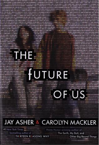 Recensione: Prima del futuro di Jay Asher e Carolyn Mackler