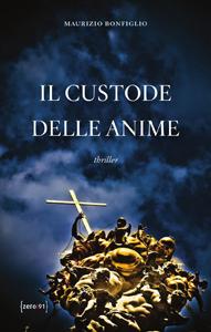 Il custode delle anime di Maurizio Bonfiglio