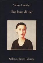 Una lama di luce, di Andrea Camilleri