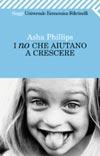 I no che aiutano a crescere di Asha Phillips