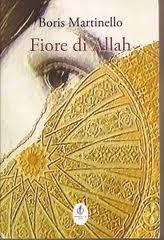 Il libro d’amore: Fiore di Allah di Boris Martinello