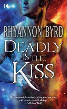 Deadly is the Kiss by Rhyannon Byrd Deadly is the Kiss by Rhyannon Byrd